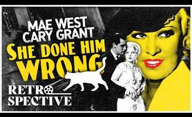 Legendary Mae West and Cary Grant Classic Movie I She Done Him Wrong (1933) I Retrospective